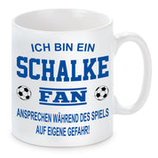 Fussball Tasse | Ich bin ein Schalke Fan - Ansprechen während des Spiels auf eigene Gefahr | Keramiktasse für Fußballfans