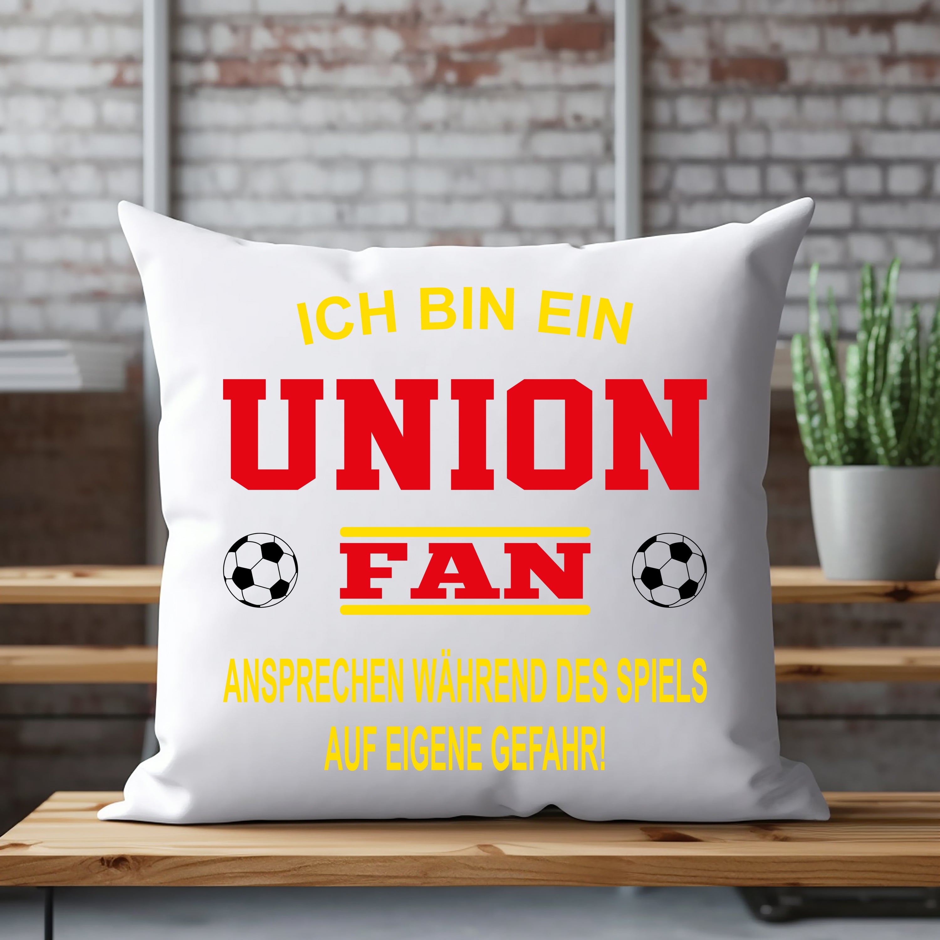 Fussball Kissen | Ich bin ein Union Fan - Ansprechen während des Spiels auf eigene Gefahr | Dekokissen für Fußballfans