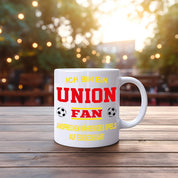 Fussball Tasse | Ich bin ein Union Fan - Ansprechen während des Spiels auf eigene Gefahr | Keramiktasse für Fußballfans