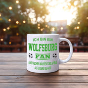 Fussball Tasse | Ich bin ein Wolfsburg Fan - Ansprechen während des Spiels auf eigene Gefahr | Keramiktasse für Fußballfans