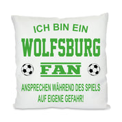 Fussball Kissen | Ich bin ein Wolfsburg Fan - Ansprechen während des Spiels auf eigene Gefahr | Dekokissen für Fußballfans