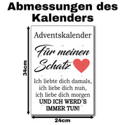 Adventskalender mit Schokolade gefüllt - Für meinen Schatz - Ich liebte dich damals, ich liebe dich nun, ich liebe dich morgen und ich werd´s immer tun!