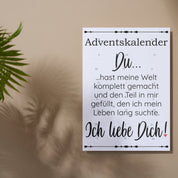 Adventskalender mit Schokolade gefüllt - Du hast meine Welt komplett gemacht und den Teil in mir gefüllt, den ich mein Leben lang suchte. Ich liebe Dich!