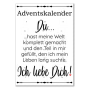 Adventskalender mit Schokolade gefüllt - Du hast meine Welt komplett gemacht und den Teil in mir gefüllt, den ich mein Leben lang suchte. Ich liebe Dich!