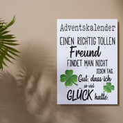 Adventskalender mit Schokolade gefüllt - Einen richtig tollen Freund findet man nicht jeden Tag. Gut, dass ich so viel Glück hatte.