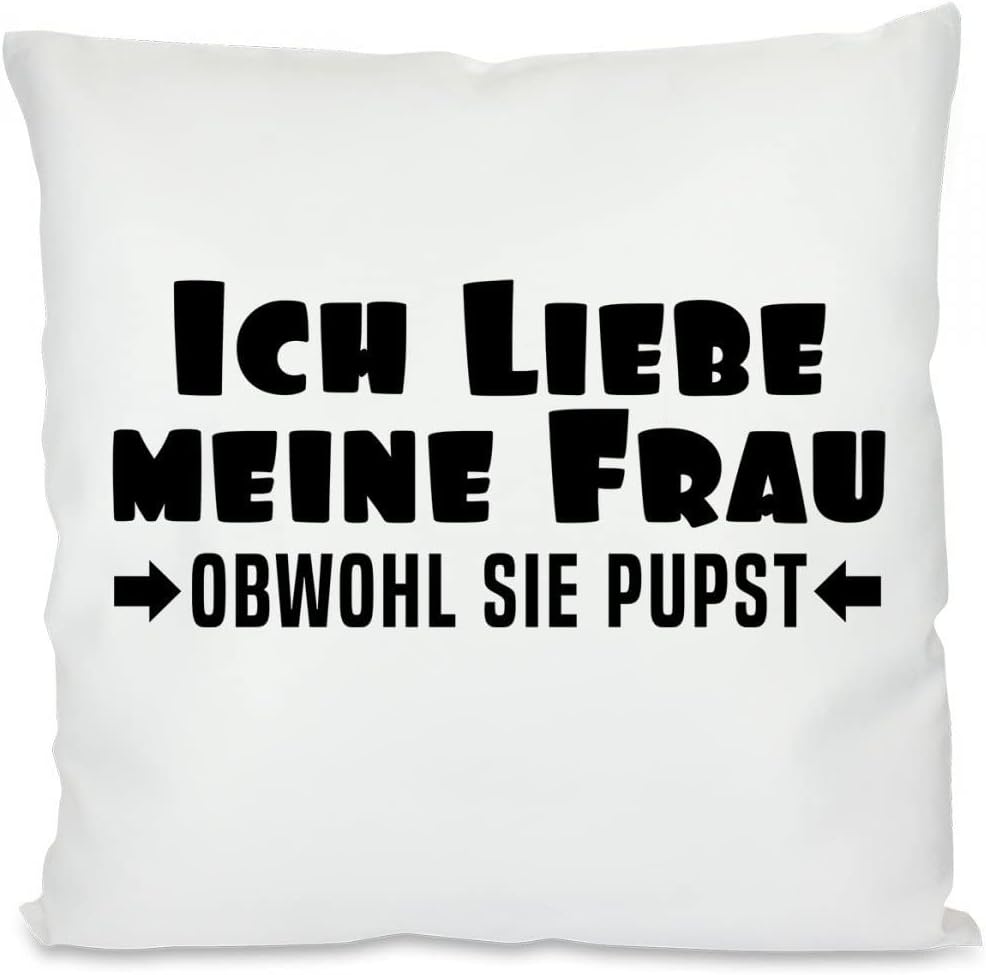 Kissen mit Spruch Modell: Ich Liebe Meine Frau obwohl sie pupst. | Dekokissen mit Füllung | 40x40cm