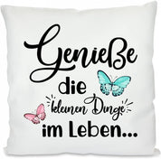 Kissen mit Spruch - Genieße die kleinen Dinge im Leben... | Dekokissen mit Füllung | 40x40cm