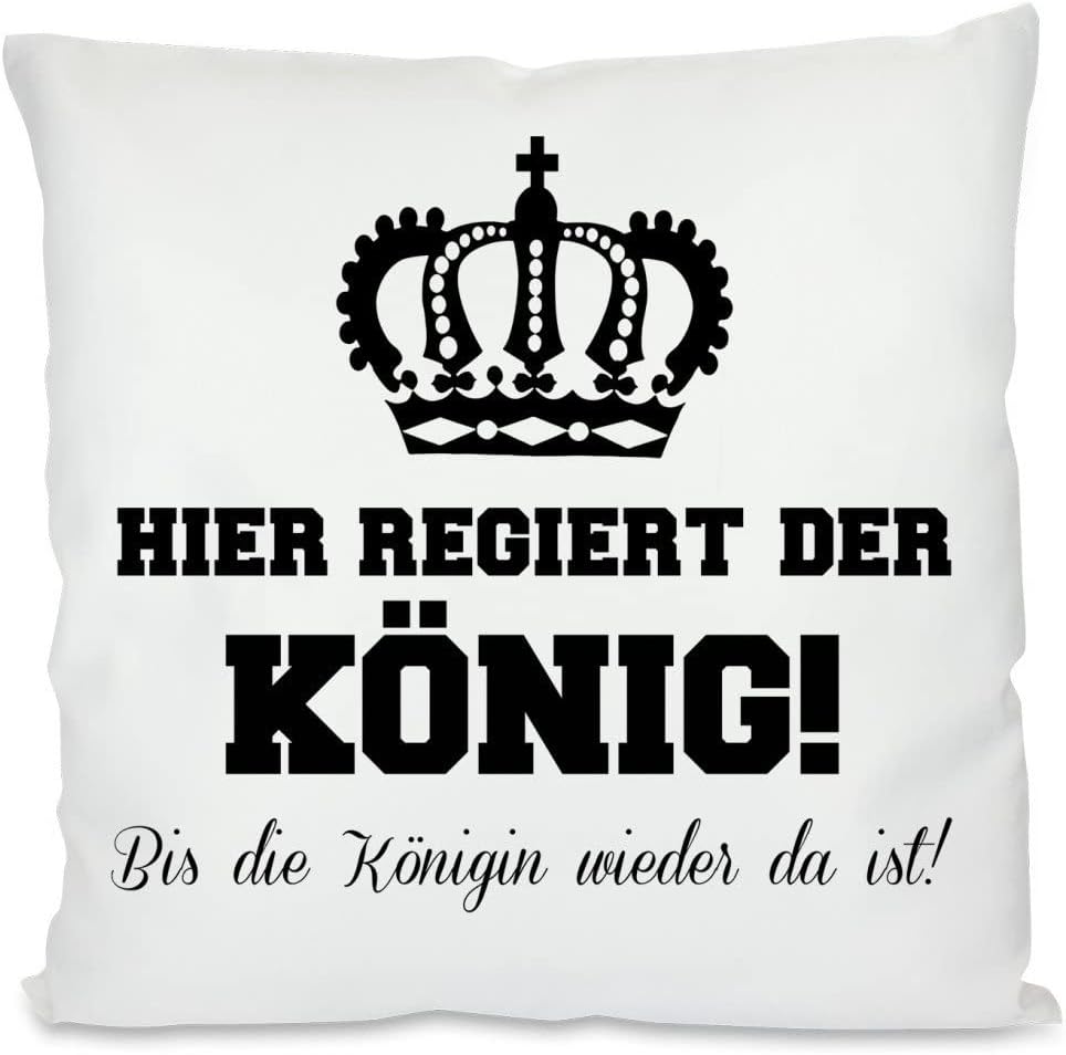 Kissen mit Spruch: Hier regiert der König! Bis die Königin wieder da ist! | Dekokissen mit Füllung | 40x40cm