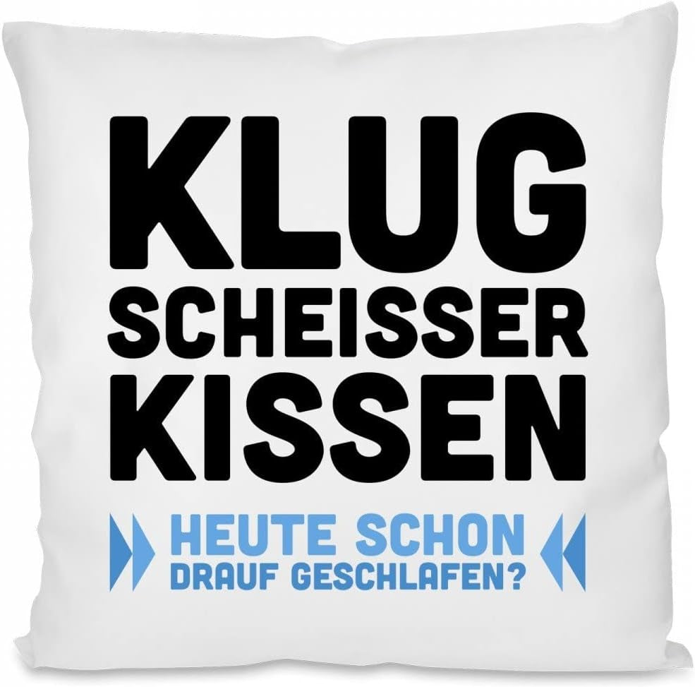 Kissen mit Spruch: Klugscheisserkissen. Heute schon drauf geschlafen? | Dekokissen mit Füllung | 40x40cm