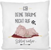 Kissen mit Spruch: Gib Deine Träume Nicht auf. Schlaf weiter. | Dekokissen mit Füllung | 40x40cm