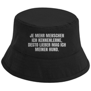 Bucket Hat mit Motiv | Je mehr Menschen ich kennenlerne, desto lieber mag ich meinen Hund. | Mallorca Hut für Feiern und Partys Sommerhut
