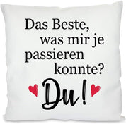 Kissen mit Spruch | Das Beste, was mir je passieren konnte? Du! | Dekokissen mit Füllung
