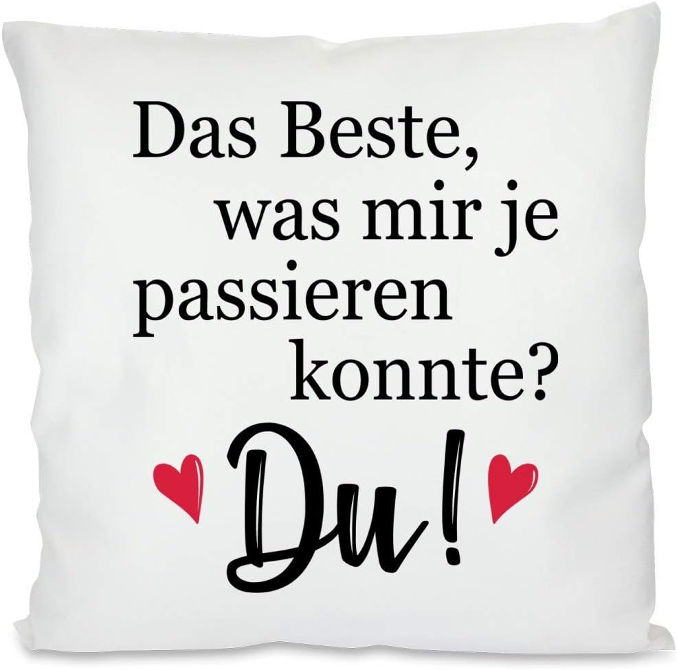 Kissen mit Spruch | Das Beste, was mir je passieren konnte? Du! | Dekokissen mit Füllung
