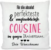 Kissen mit Spruch - Für die absolut perfekteste & unglaublichste Cousine im ganzen Universum. | Dekokissen mit Füllung | 40x40cm