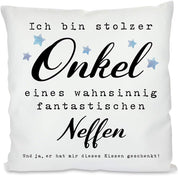 Kissen mit Spruch | Ich bin stolzer Onkel eines wahnsinnig fantastischen Neffen ... Und ja, er hat mir dieses Kissen geschenkt! | Dekokissen mit Füllung