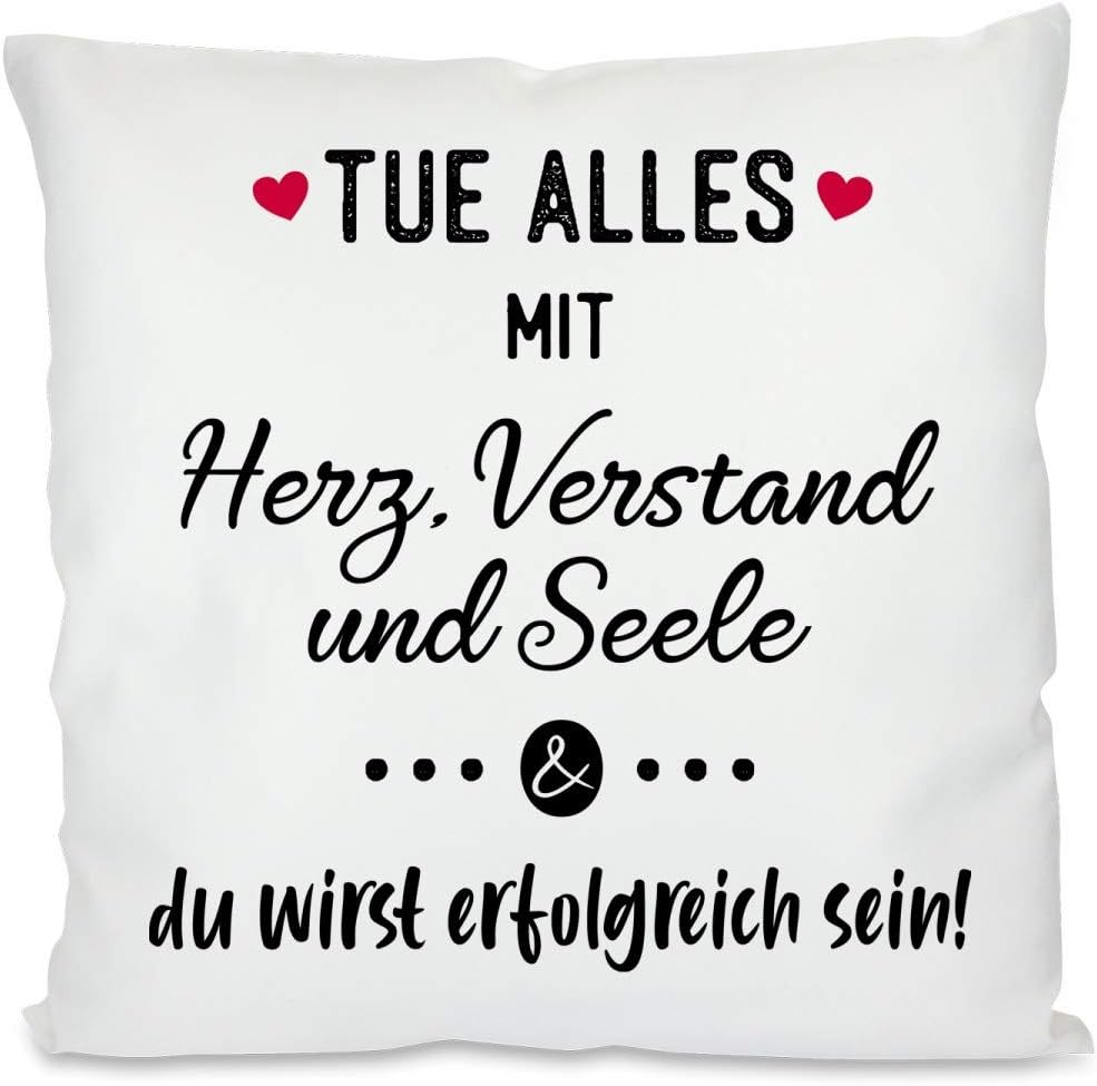 Kissen mit Spruch | Tue alles mit Herz, Verstand und Seele & du wirst erfolgreich sein! | Dekokissen mit Füllung