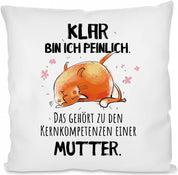 Kissen mit Spruch - Klar bin ich peinlich. Das gehört zu den Kernkompetenzen einer Mutter. | Dekokissen mit Füllung | 40x40cm