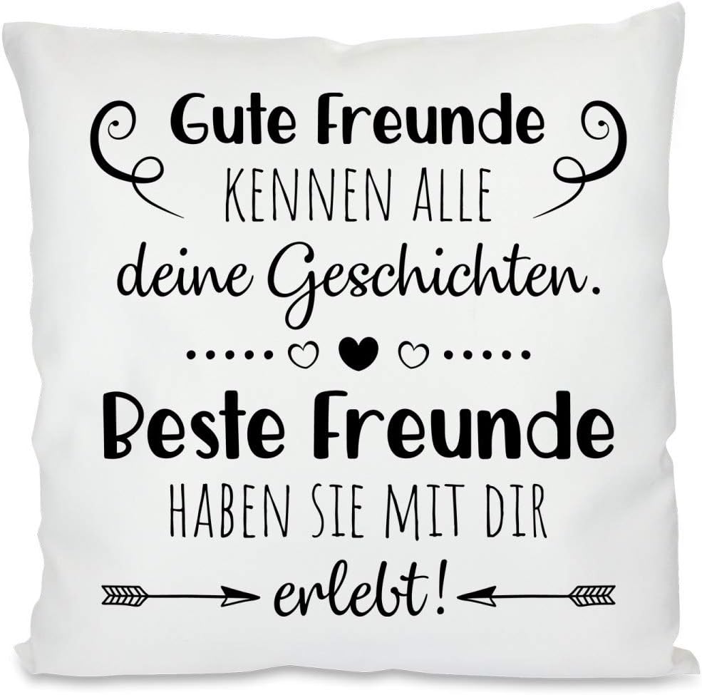 Kissen mit Spruch | Gute Freunde kennen alle deine Geschichten. Beste Freunde haben sie mit dir erlebt! | Dekokissen mit Füllung