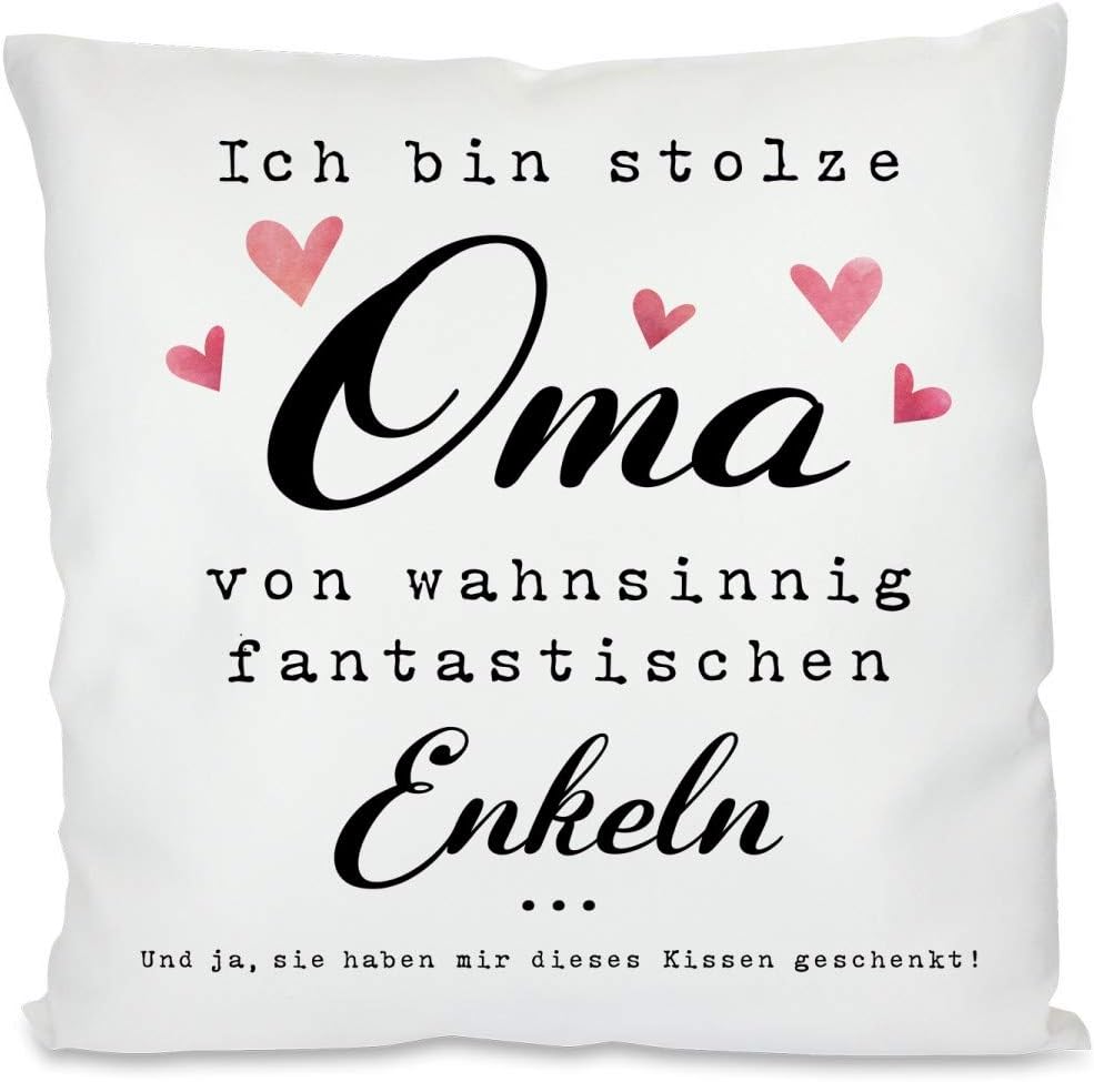 Kissen mit Spruch | Ich bin stolze Oma von wahnsinnig fantastischen Enkeln ... Und ja, sie haben mir dieses Kissen geschenkt! | Dekokissen mit Füllung