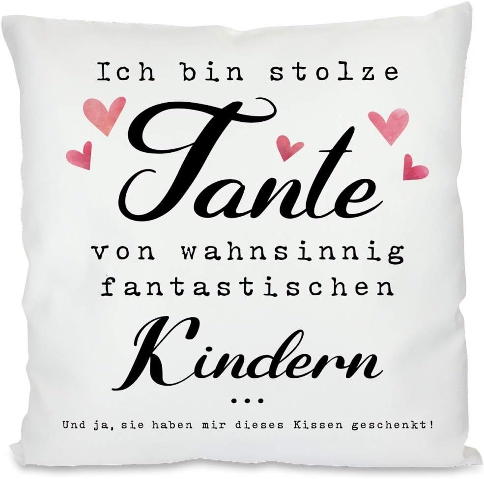 Kissen mit Spruch | Ich bin stolze Tante von wahnsinnig fantastischen Kindern ... Und ja, sie haben mir dieses Kissen geschenkt! | Dekokissen mit Füllung