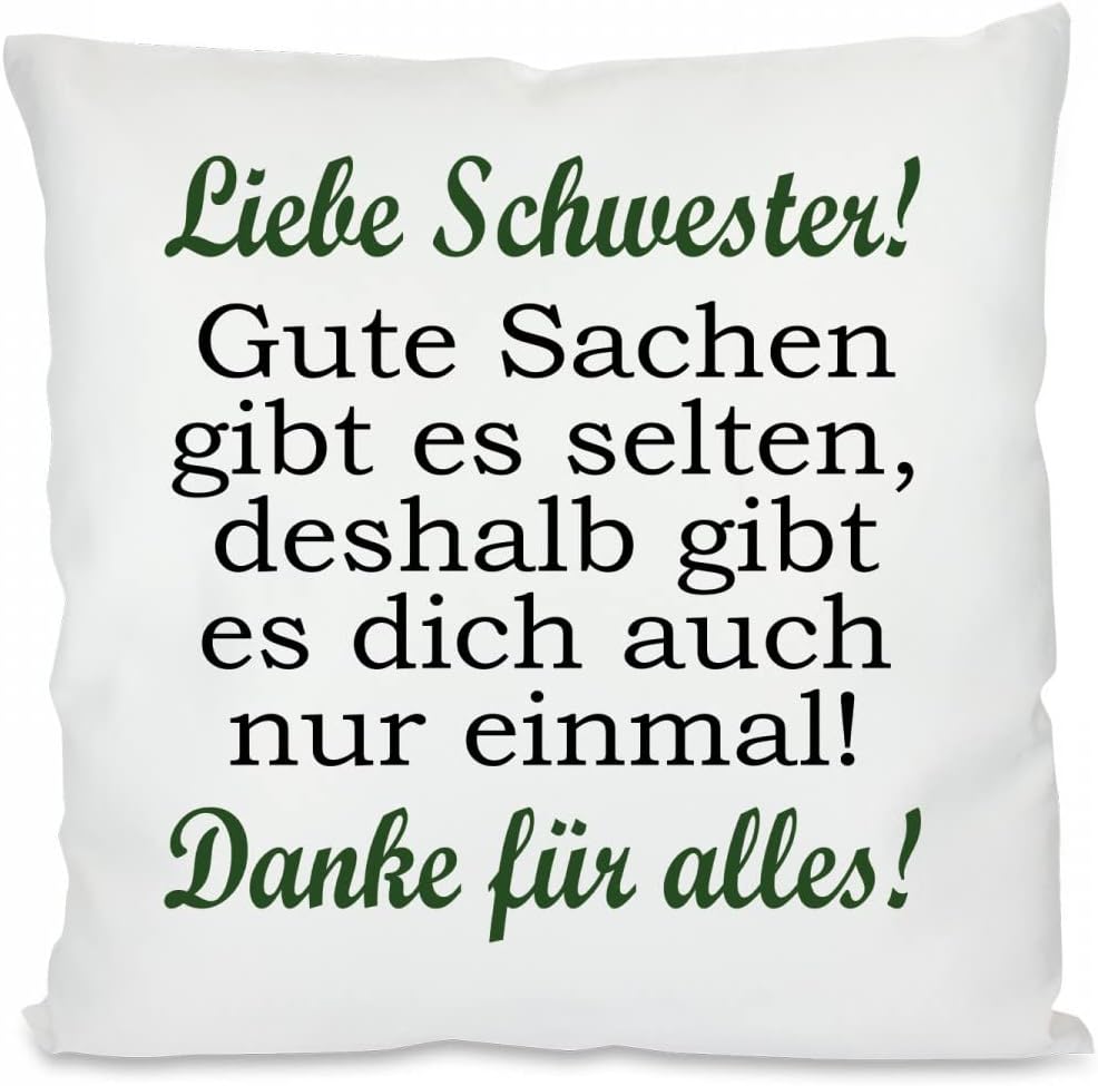 Kissen mit Spruch - Liebe Schwester! Gute Sachen gibt es selten, deshalb gibt es dich auch nur einmal! Danke für alles! | Dekokissen mit Füllung | 40x40cm