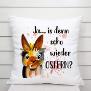 Kissen mit Spruch | Ja... is denn scho wieder Ostern? | Dekokissen mit Füllung