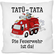 Kissen mit Spruch - TATÜ-TATA-Die Feuerwehr ist da. | Dekokissen mit Füllung | 40x40cm