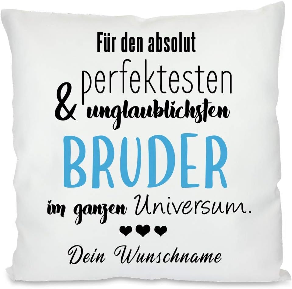 Kissen mit Spruch - Für den absolut perfektesten & unglaublichsten Bruder im ganzen Universum. | Dekokissen mit Füllung | 40x40cm