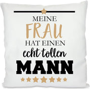 Kissen mit Spruch - Meine Frau hat einen echt tollen Mann | Dekokissen mit Füllung | 40x40cm