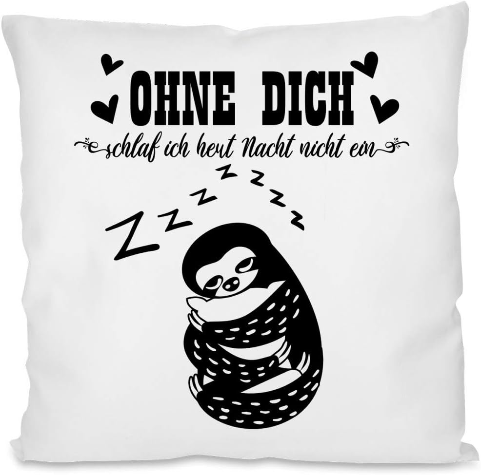 Kissen mit Spruch | Ohne dich...Schlaf ich heut Nacht nicht ein | Dekokissen mit Füllung