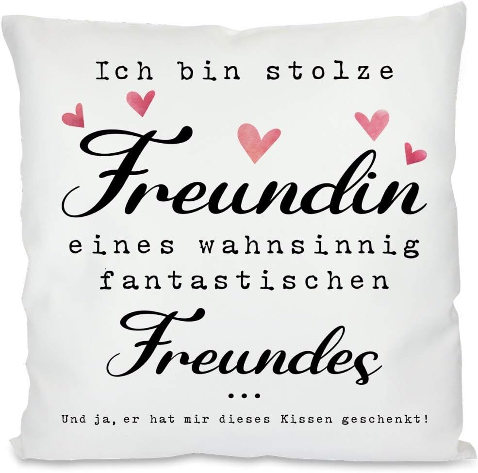 Kissen mit Spruch | Ich bin stolze Freundin eines wahnsinnig fantastischen Freundes ... Und ja, er hat mir dieses Kissen geschenkt! | Dekokissen mit Füllung