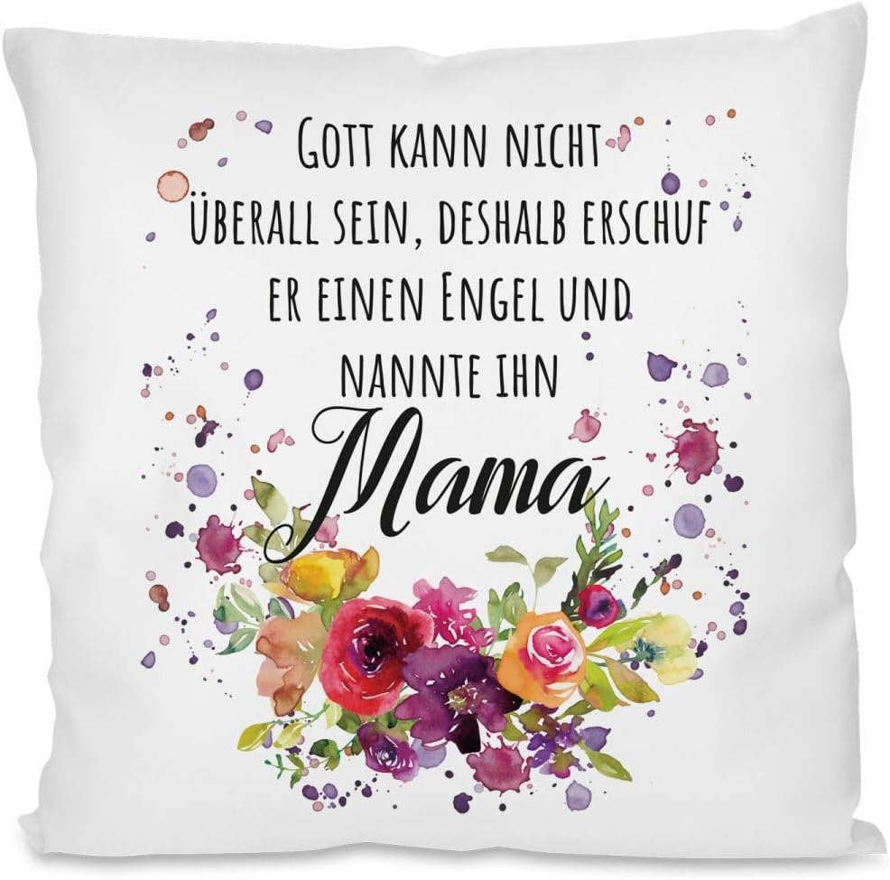 Kissen mit Spruch | Gott kann nicht überall sein, deshalb erschuf er einen Engel und nannte ihn Mama | Dekokissen mit Füllung