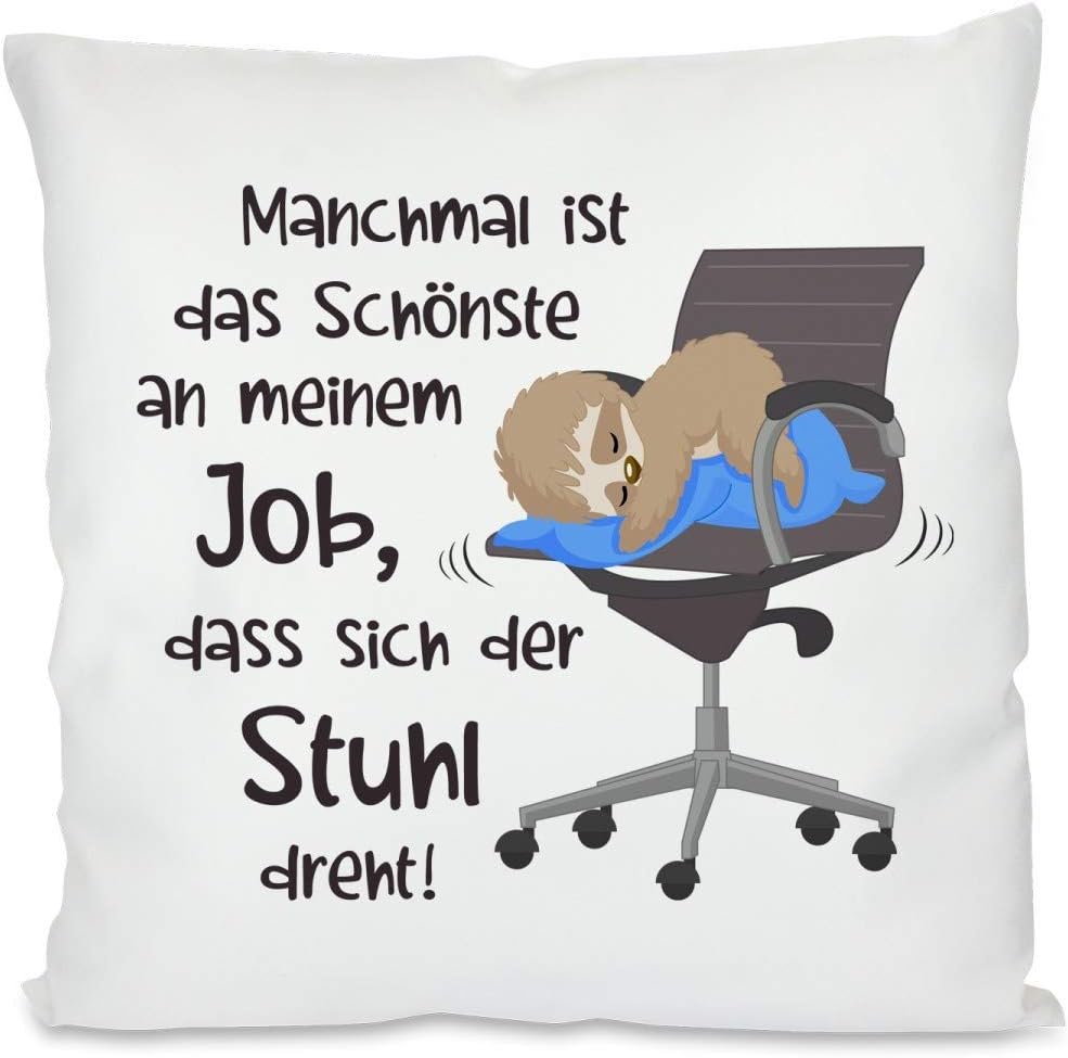 Kissen mit Spruch | Manchmal ist das schönste an meinem Job, dass sich der Stuhl dreht! (Blau) | Dekokissen mit Füllung