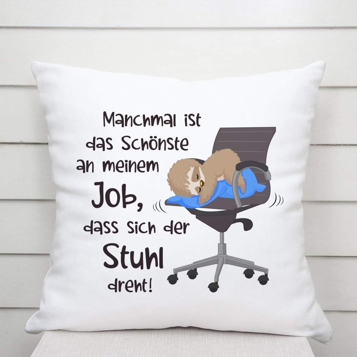 Kissen mit Spruch | Manchmal ist das schönste an meinem Job, dass sich der Stuhl dreht! (Blau) | Dekokissen mit Füllung
