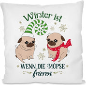 Kissen mit Spruch - Winter ist, wenn die Möpse frieren. | Dekokissen mit Füllung | 40x40cm