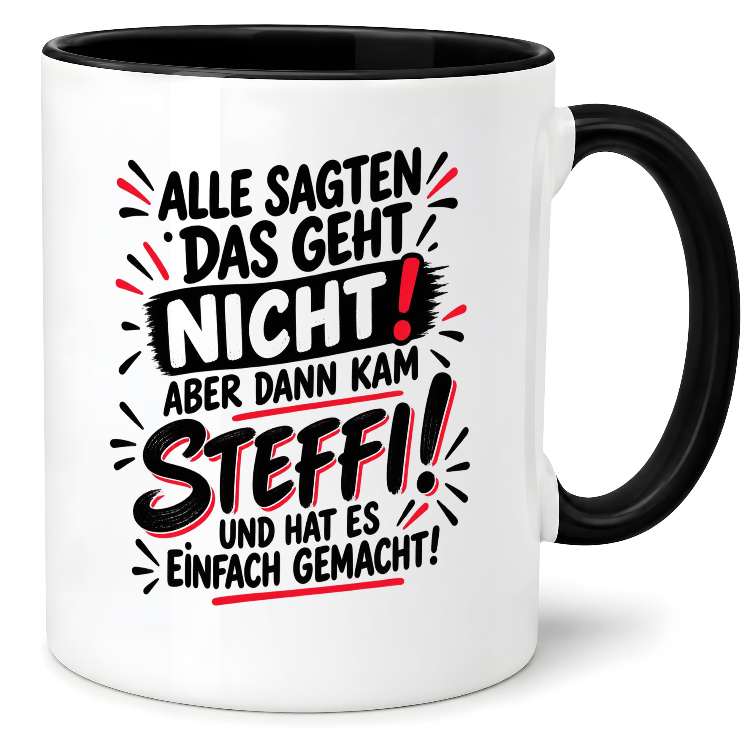 Herzbotschaft Tasse Steffi Spruch Alle sagten das geht nicht Kaffeetasse