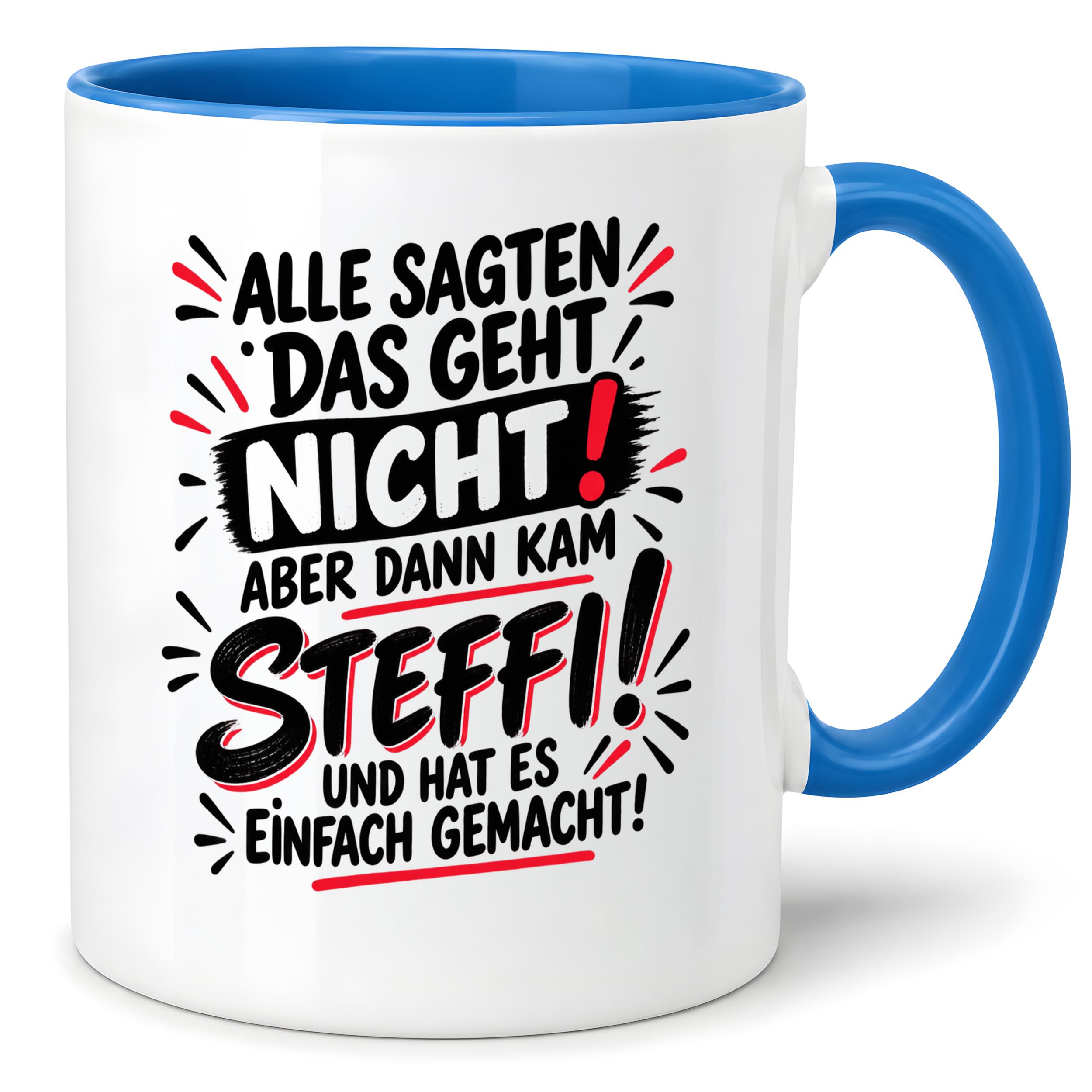 Herzbotschaft Tasse Steffi Spruch Alle sagten das geht nicht Kaffeetasse