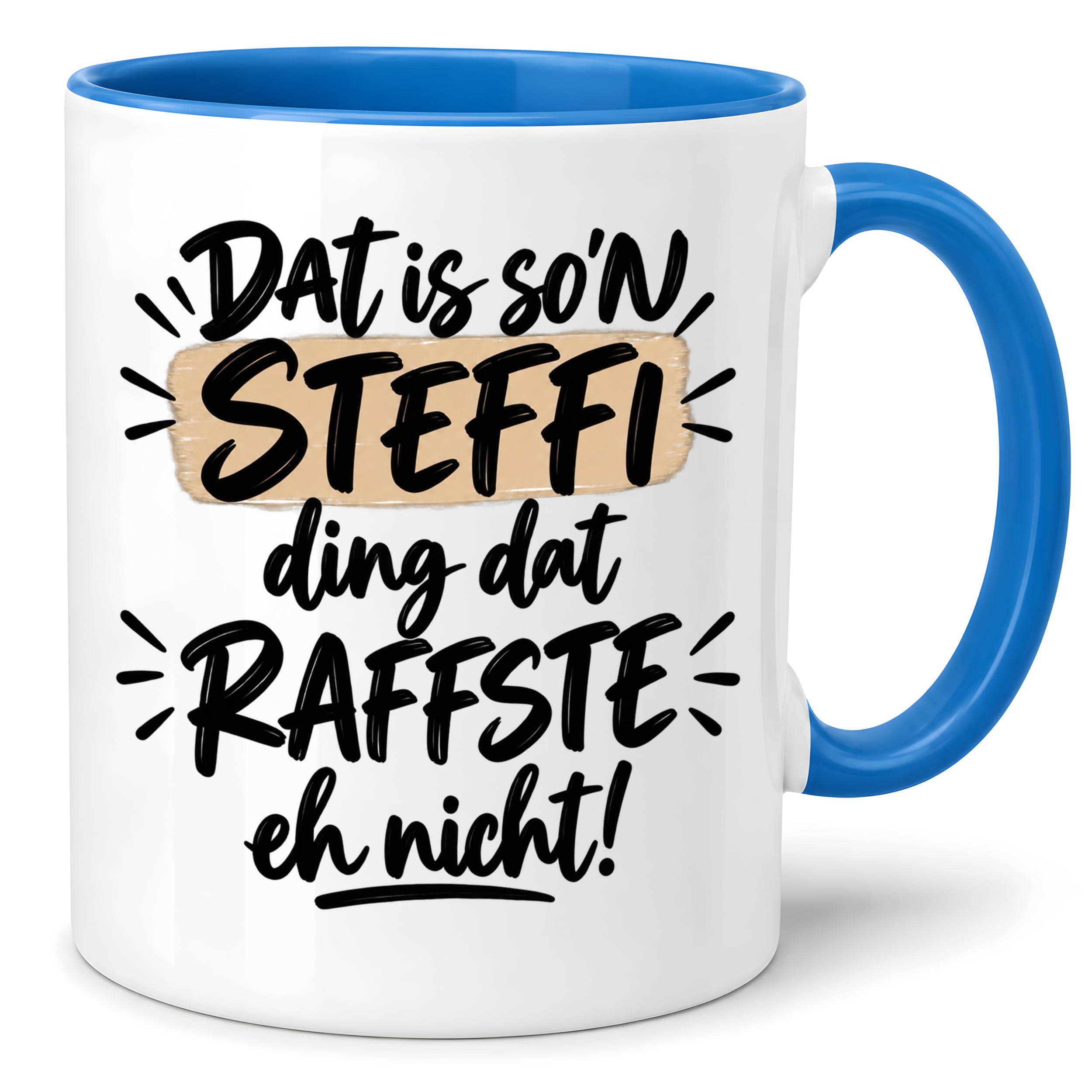 Herzbotschaft Tasse Steffi Dat is son Steffi Ding dat raffste eh nicht