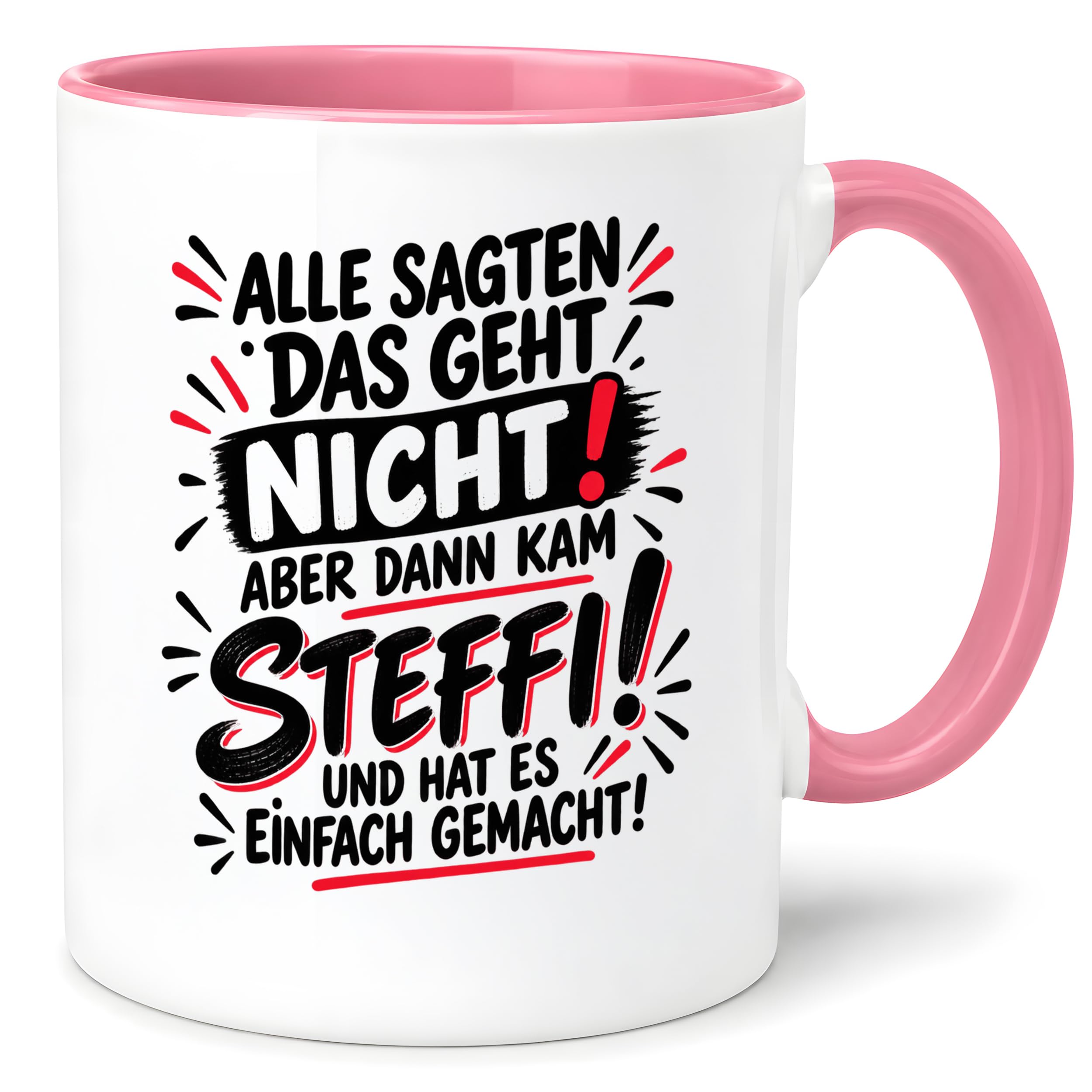 Herzbotschaft Tasse Steffi Spruch Alle sagten das geht nicht Kaffeetasse