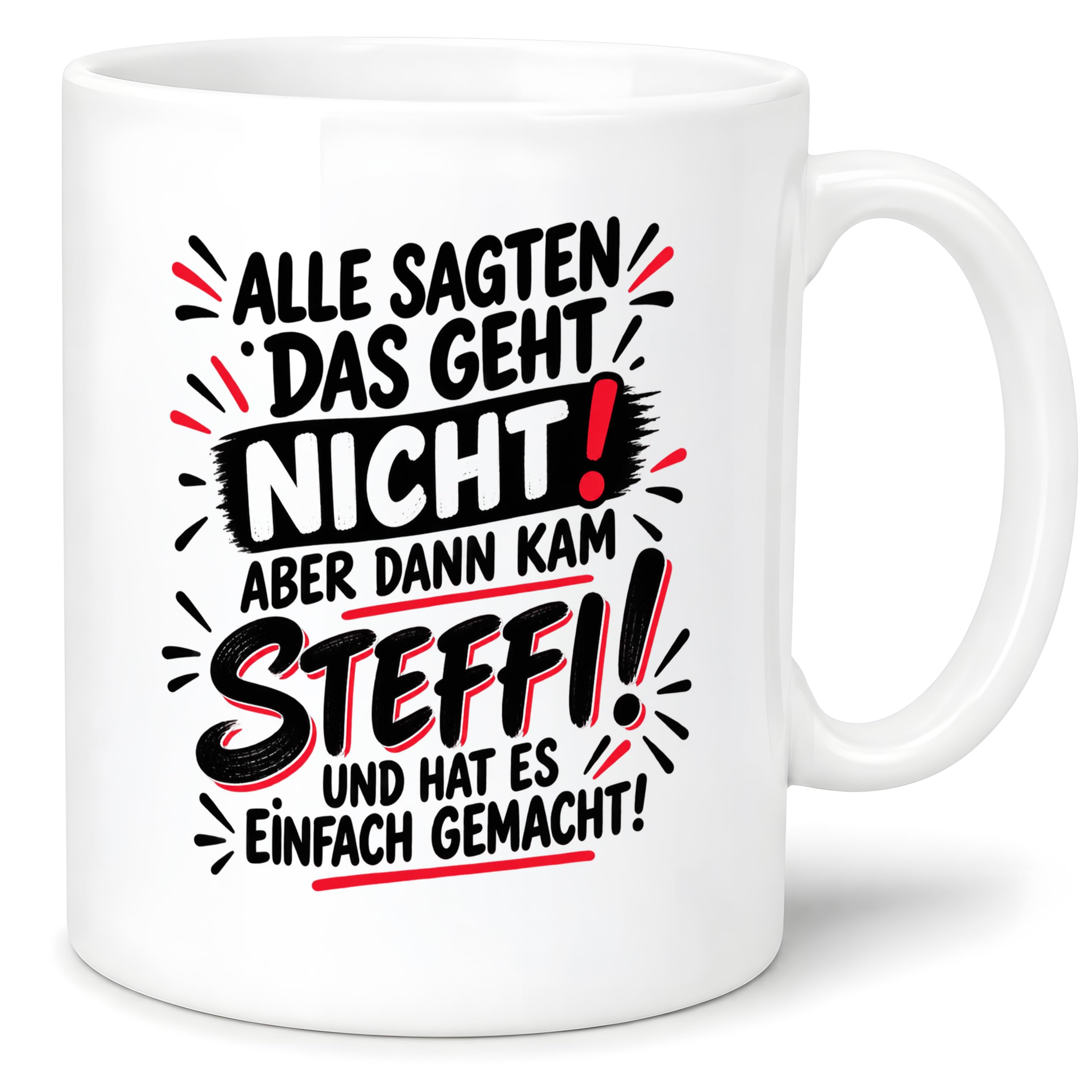 Herzbotschaft Tasse Steffi Spruch Alle sagten das geht nicht Kaffeetasse
