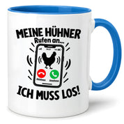 Herzbotschaft Kaffeetasse Meine Hühner rufen an ich muss los Tasse Geschenk