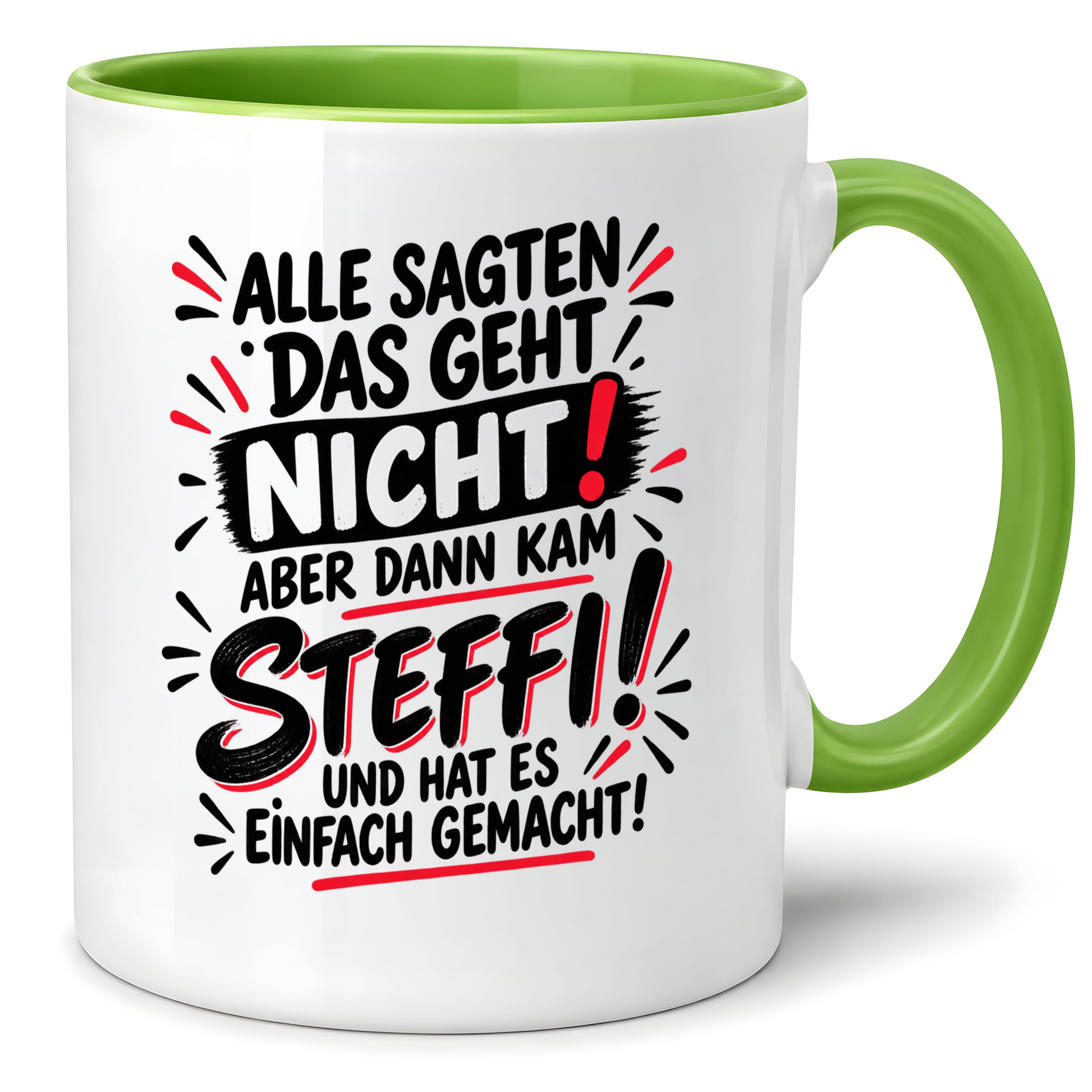 Herzbotschaft Tasse Steffi Spruch Alle sagten das geht nicht Kaffeetasse