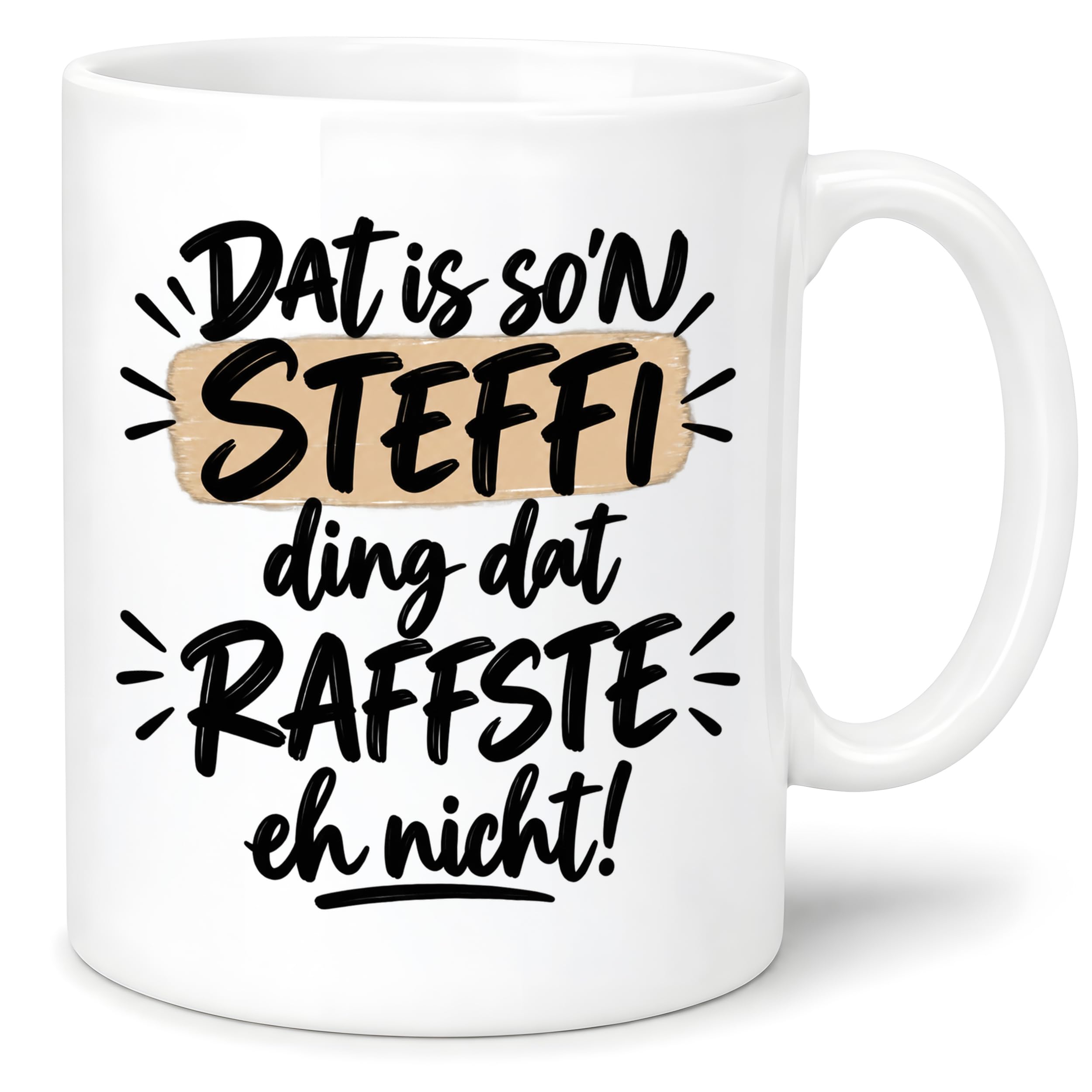 Herzbotschaft Tasse Steffi Dat is son Steffi Ding dat raffste eh nicht
