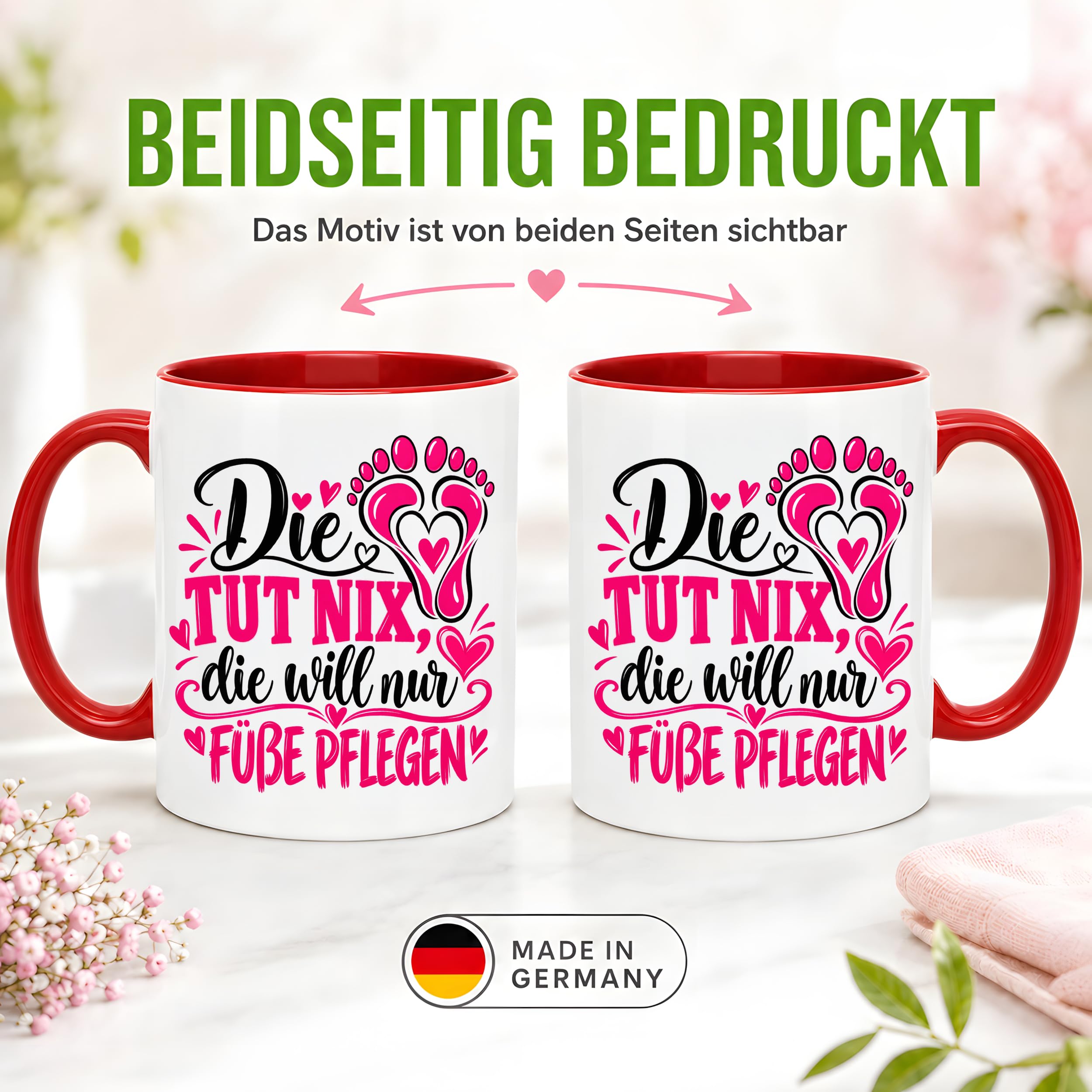 Herzbotschaft Tasse für Fußpflege - Die tut nix die will nur Füße pflegen
