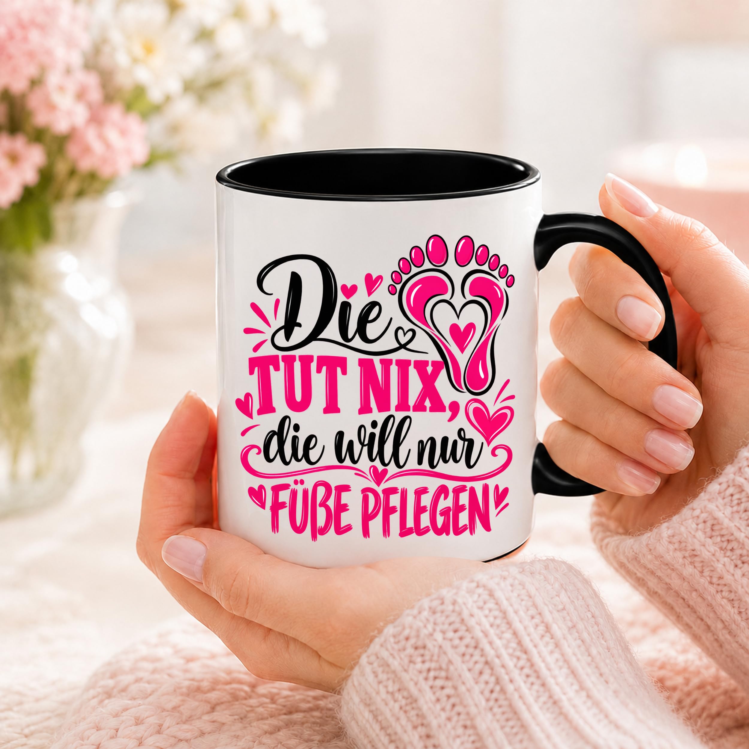 Herzbotschaft Tasse für Fußpflege - Die tut nix die will nur Füße pflegen