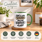 Herzbotschaft Tasse Steffi Dat is son Steffi Ding dat raffste eh nicht