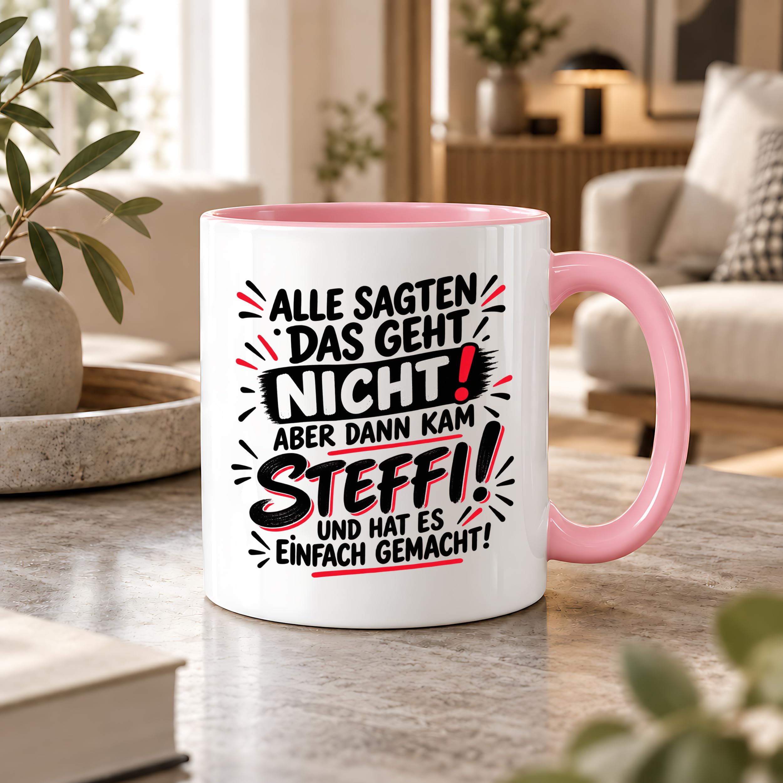 Herzbotschaft Tasse Steffi Spruch Alle sagten das geht nicht Kaffeetasse