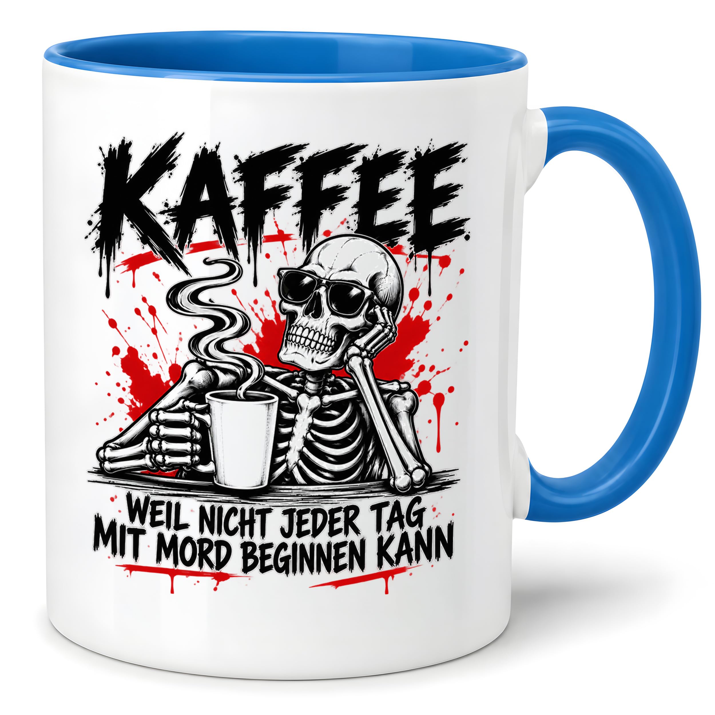 Herzbotschaft Tasse Weil nicht jeder Tag mit Mord beginnen kann Kaffeetasse