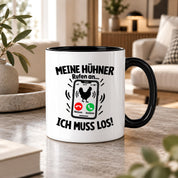 Herzbotschaft Kaffeetasse Meine Hühner rufen an ich muss los Tasse Geschenk