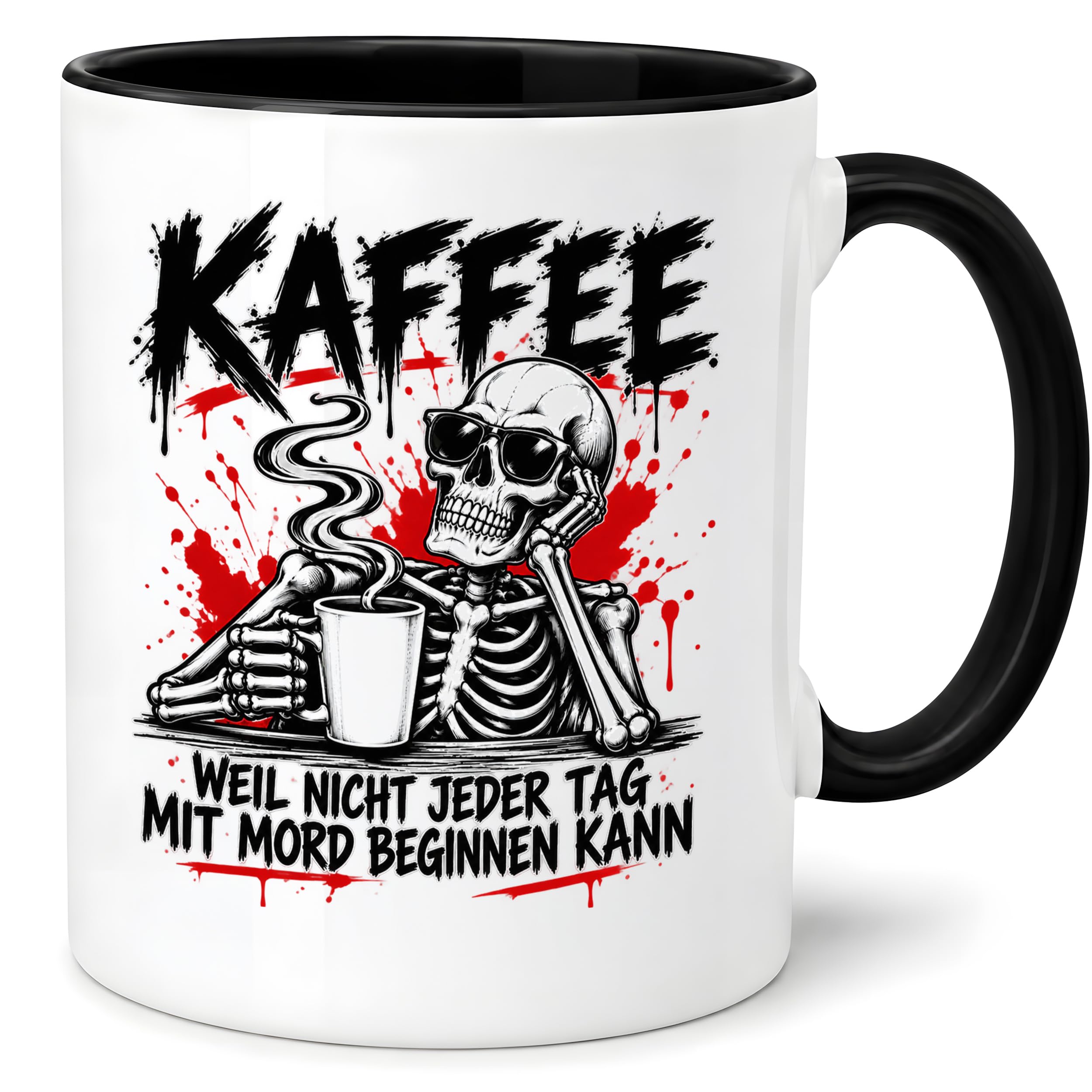 Herzbotschaft Tasse Weil nicht jeder Tag mit Mord beginnen kann Kaffeetasse
